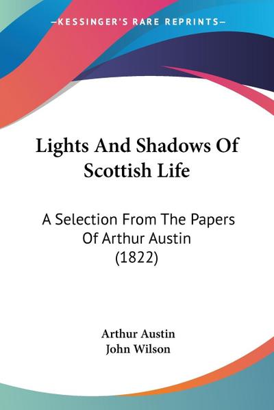 Lights And Shadows Of Scottish Life