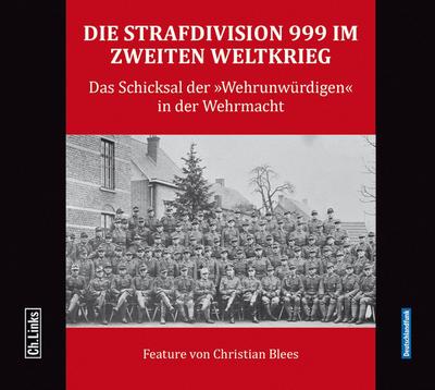 Blees, C: Strafdivision 999 im Zweiten Weltkrieg