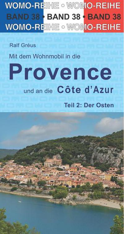 Mit dem Wohnmobil in die Provence und an die Cote d’ Azur