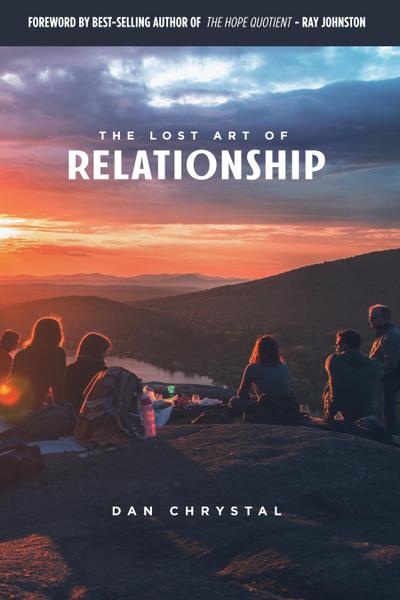The Lost Art of Relationship