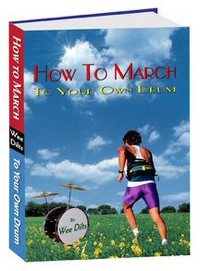 How to March to Your Own Drum