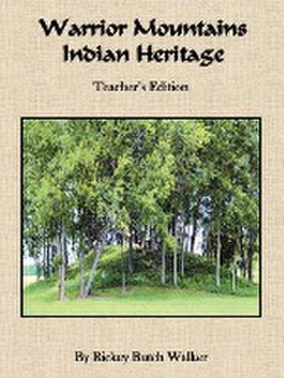 Warrior Mountains Indian Heritage - Teacher’s Edition