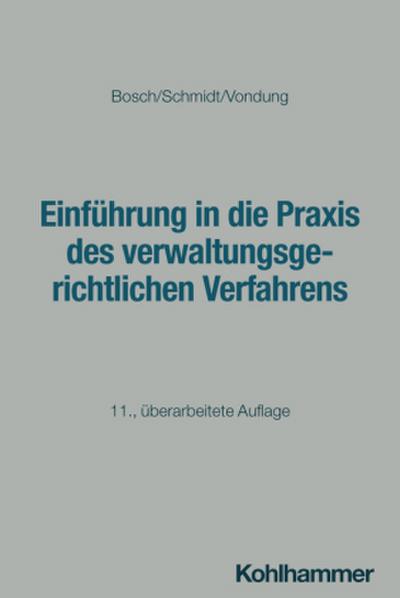 Einführung in die Praxis des verwaltungsgerichtlichen Verfahrens