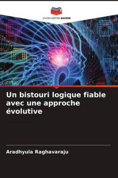 Un bistouri logique fiable avec une approche évolutive