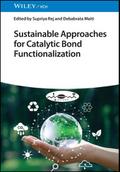 Sustainable Approaches for Catalytic Bond Functionalization