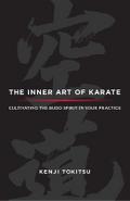 The Inner Art of Karate: Cultivating the Budo Spirit in Your Practice