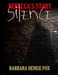 Rebecca’s Story: Silence