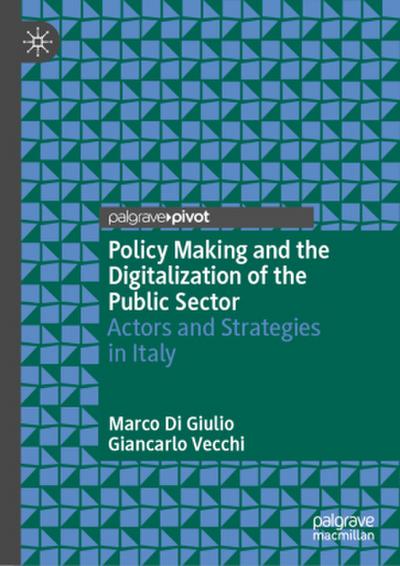 Policy Making and the Digitalization of the Public Sector