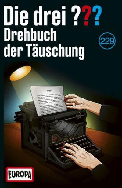 Die drei ??? 229 - Drehbuch der Täuschung (MC)