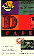 The D Case Or The Truth About The Mystery Of Edwin Drood