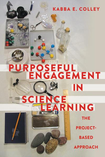 Purposeful Engagement in Science Learning