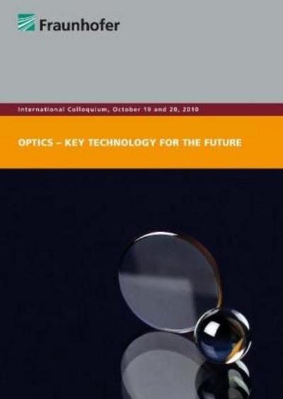Optics - Key Technology for the Future