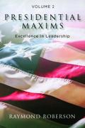 Presidential Maxims