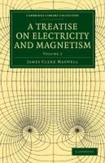 A Treatise on Electricity and Magnetism - Volume 2