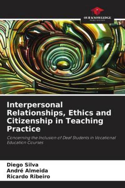 Interpersonal Relationships, Ethics and Citizenship in Teaching Practice
