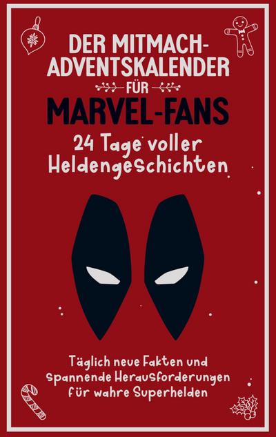 Der Mitmach Adventskalender für Marvel-Fans: 24 Tage voller Heldengeschichten