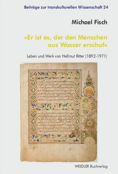 ’Er ist es, der den Menschen aus Wasser erschuf’