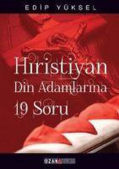 Hristiyan Din Adamlarina 19 Soru
