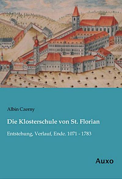 Die Klosterschule von St. Florian