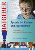 Aphasie bei Kindern und Jugendlichen