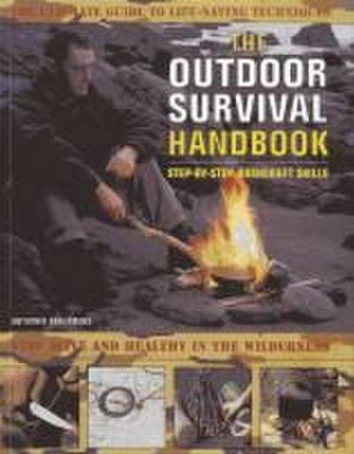 The Outdoor Survival Handbook Step-By-Step Bushcraft Skills