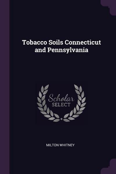 Tobacco Soils Connecticut and Pennsylvania