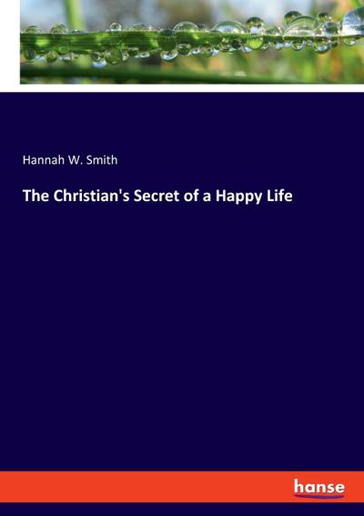 The Christian’s Secret of a Happy Life