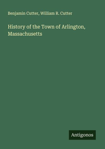 History of the Town of Arlington, Massachusetts