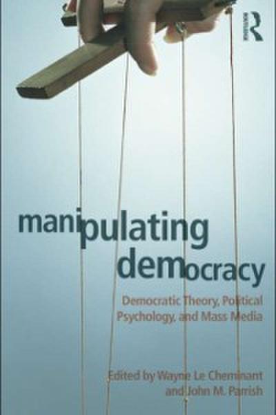 Manipulating Democracy