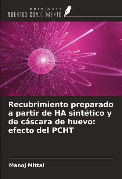 Recubrimiento preparado a partir de HA sintético y de cáscara de huevo: efecto del PCHT