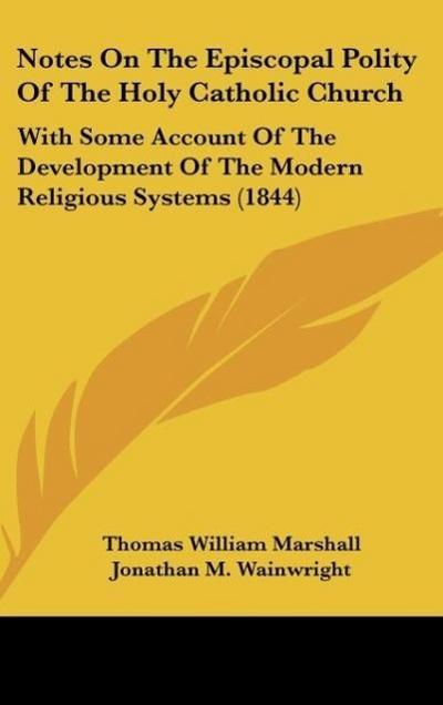 Notes On The Episcopal Polity Of The Holy Catholic Church