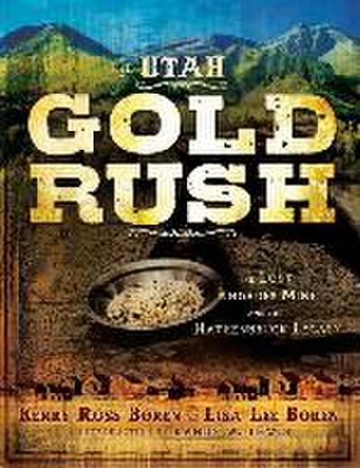 The Utah Gold Rush