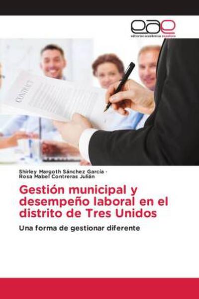 Gestión municipal y desempeño laboral en el distrito de Tres Unidos