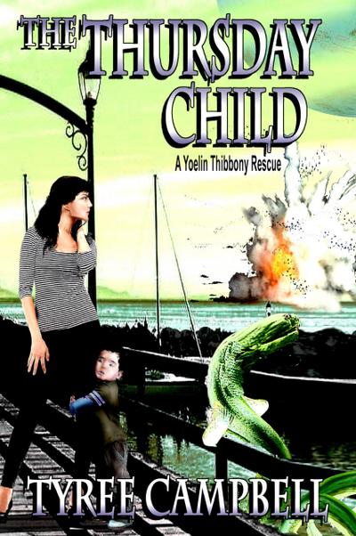 The Thursday Child; A Yoelin Thibbony Rescue (Yoelin Thibbony Rescues, #3)