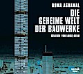 Die geheime Welt der Bauwerke, 1 Audio-CD, MP3 Format