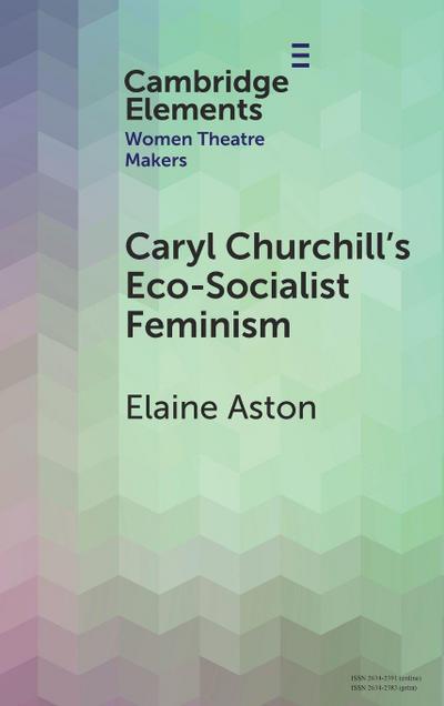 Caryl Churchill’s Eco-Socialist Feminism