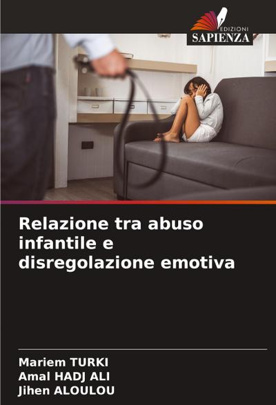 Relazione tra abuso infantile e disregolazione emotiva