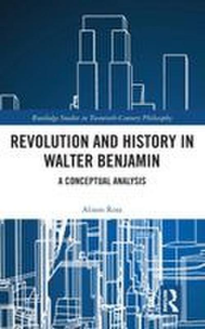 Revolution and History in Walter Benjamin