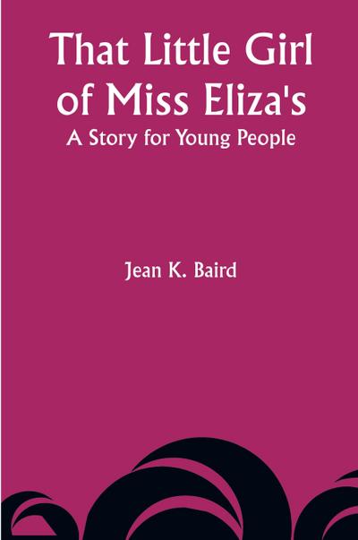 That Little Girl of Miss Eliza’s