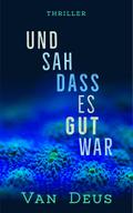 Und sah, dass es gut war