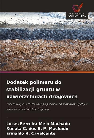 Dodatek polimeru do stabilizacji gruntu w nawierzchniach drogowych