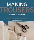 Making Trousers for Men & Women