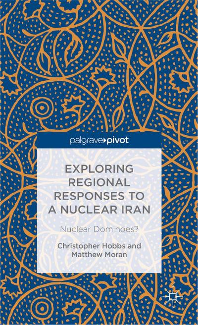 Exploring Regional Responses to a Nuclear Iran