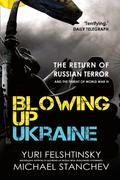 Blowing up Ukraine