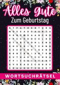 geburtstagsgeschenk frau | Alles Gute zum Geburtstag - Wortsuchrätsel | geschenke für frauen | geschenk für freundin