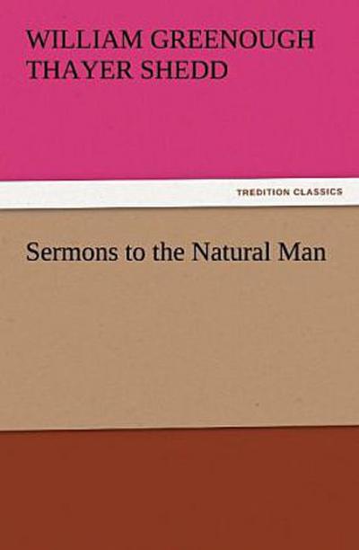 Sermons to the Natural Man