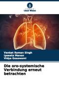 Die oro-systemische Verbindung erneut betrachten