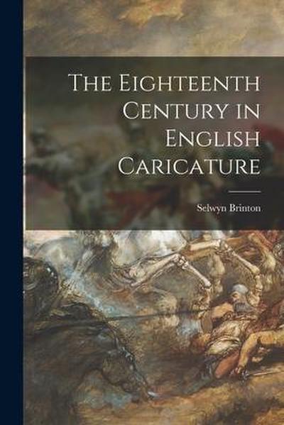 The Eighteenth Century in English Caricature