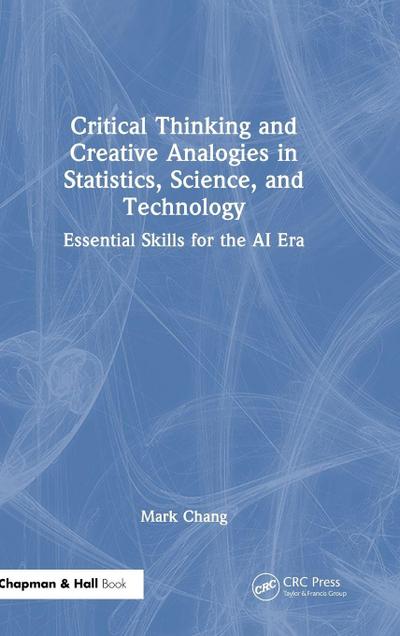 Critical Thinking and Creative Analogies in Statistics, Science, and Technology