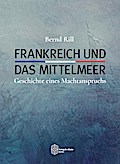 Frankreich und das Mittelmeer